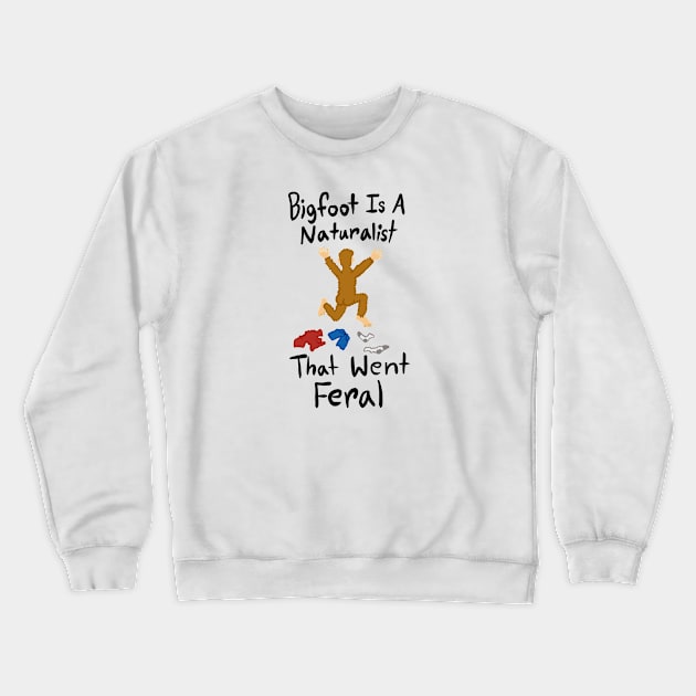 Bigfoot the Feral Naturalist Crewneck Sweatshirt by EcoElsa